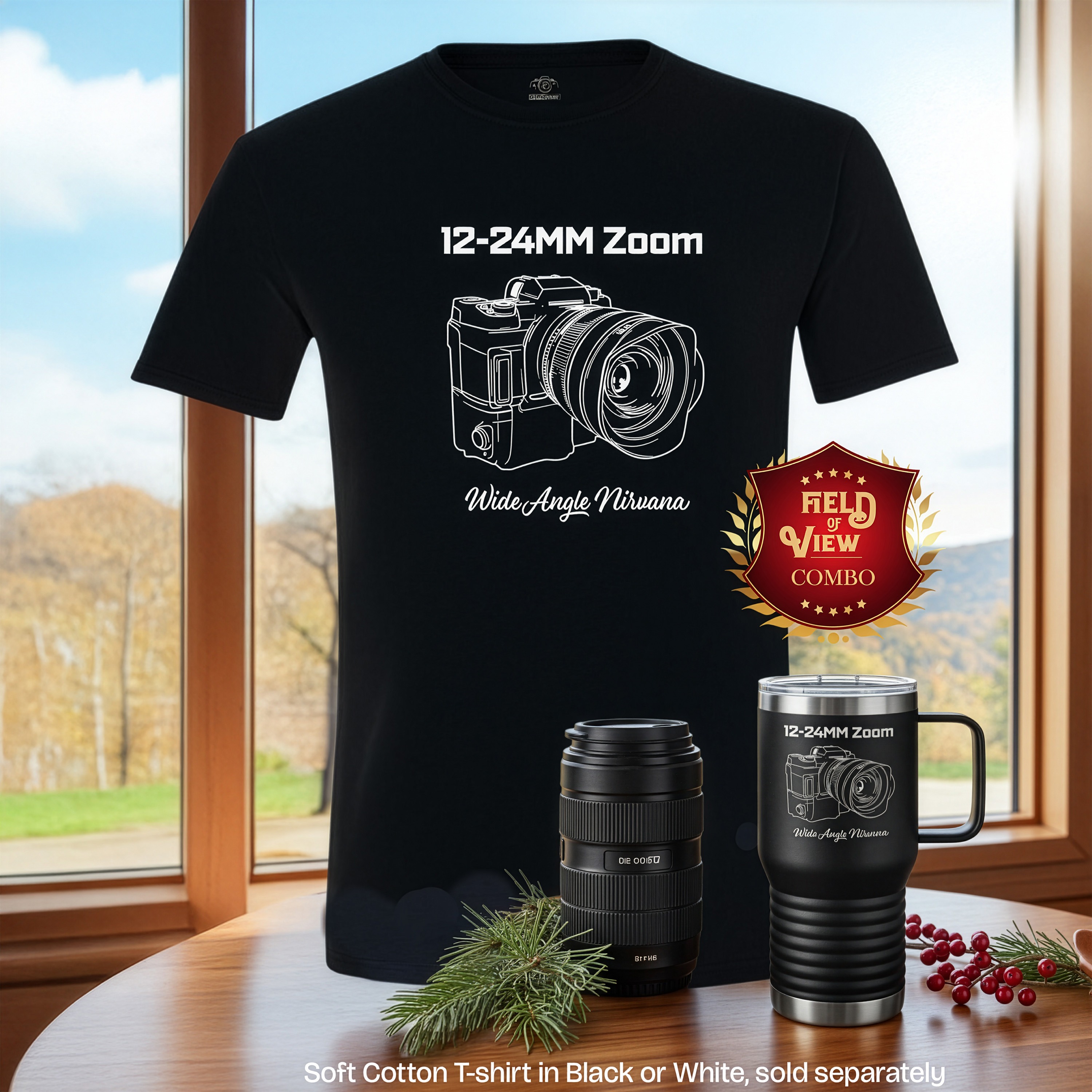 12-24mm zoom 20oz travel mug and t-shirt Christmas Field of View Combo 12-24mm zoom black t-shirt and matching 20oz travel mug both with text '12-24mm Zoom' above precise white line drawing of camera and lens, 'Wide Angle Nirvana' below. This Field of View Combo on table with camera lens, pine sprigs and red berries.