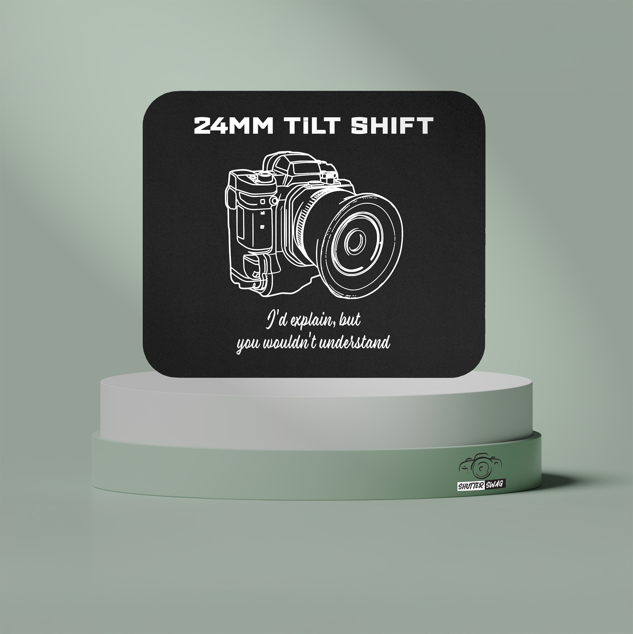 20250630220038-1f055fda-8392-6b80-b271-decdd62d2273.jpg Shutter Swag Designs 24mm Tilt Shift Camera Lens Photographer Mouse Pad